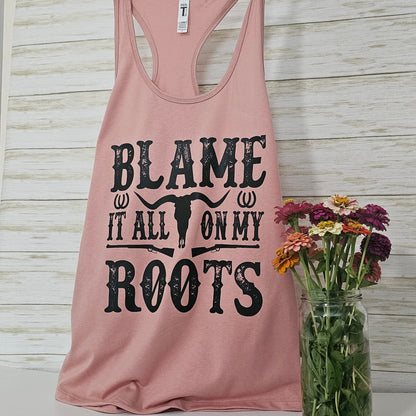 Blame it on My Roots Women's Racerback Tank | Longhorn | Southern | Country | Screenprint| Tanktop | Women's Apparel