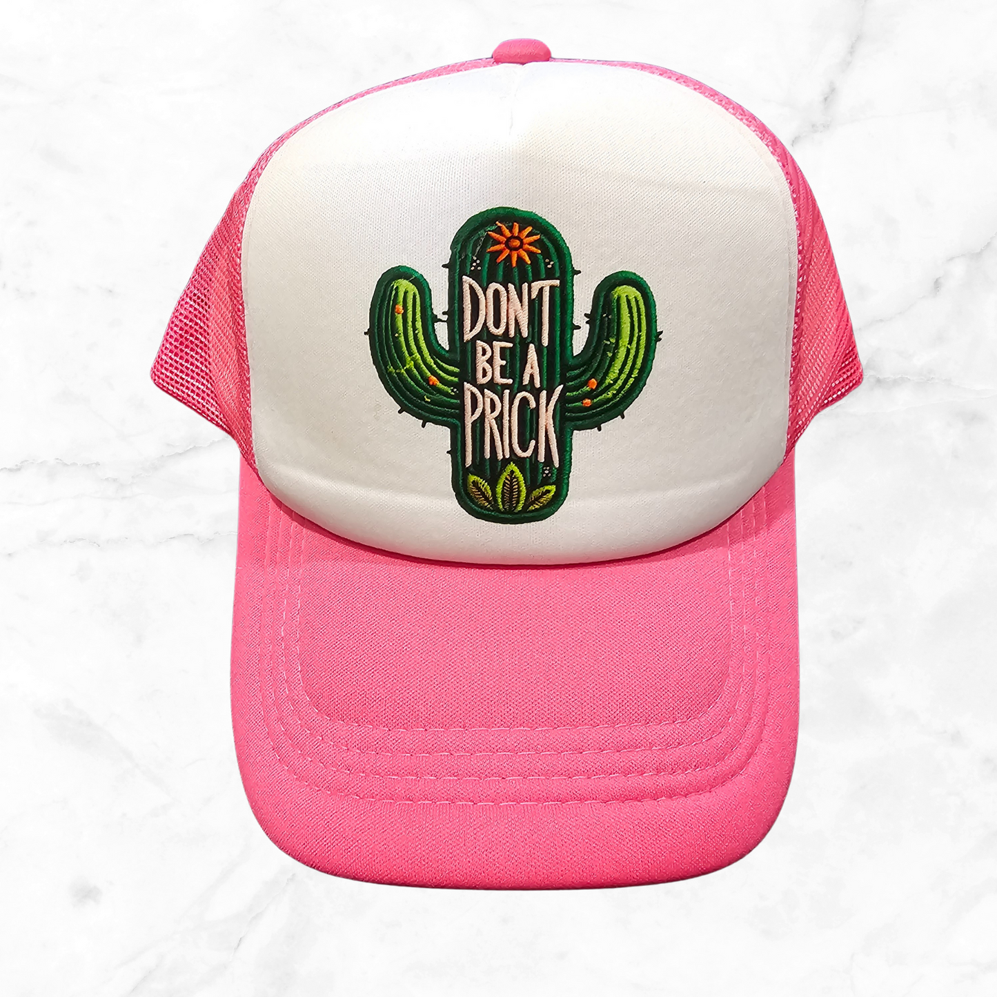 Don't Be a Prick Foam Trucker Hat