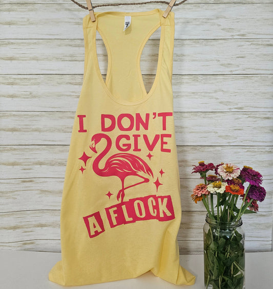 I Don't Give a Flock Racerback Tank | Flamingo | Screenprint | Tanktop | Women's Apparel